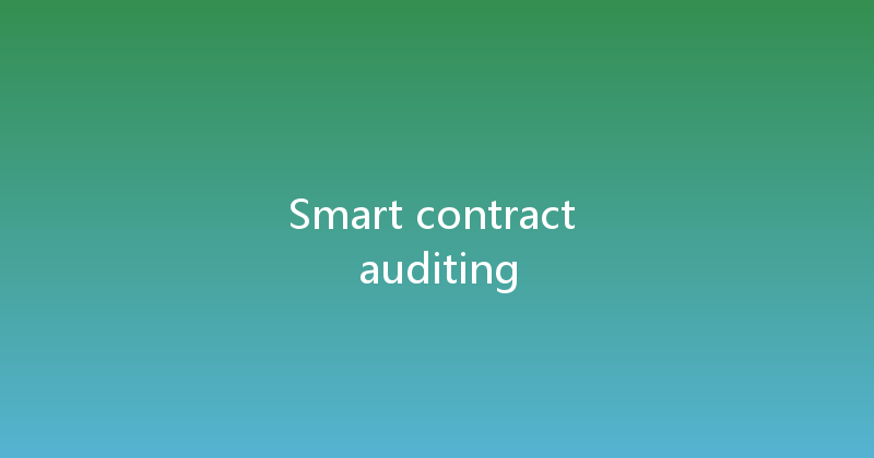 Smart contract auditing 