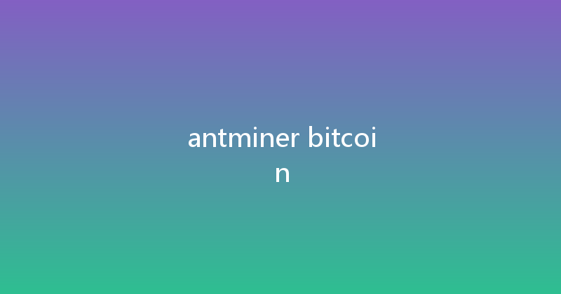 antminer bitcoin 