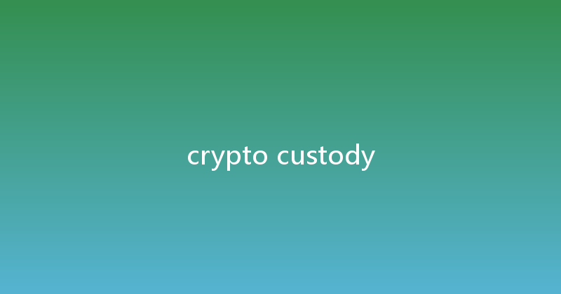 crypto custody 